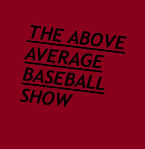 The Above Average Baseball Show with THE KING SOURCE: POST AND OFFSEASON MLB OUTLOOKS: